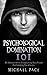 Psychological Domination 101: The Ultimate Secrets To Influencing Your Friends And Subduing Your Enemies