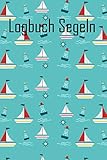  Logbuch Segeln: Notizbuch  Journal  Tagebuch  gepunktete Seiten A5 für Segelyachten und Charter