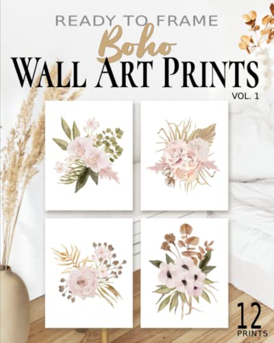 Ready To Frame Boho Wall Art Prints - Vol. 1: Unframed Set of 12 Prints - Boho Farmhouse Style Neutral Floral Prints With Pampas Grass, Palm Leaf, Cotton and Orchids