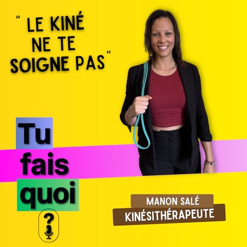 Ton kin&eacute; ne peut pas te sauver | Manon, Kin&eacute;sith&eacute;rapeute
