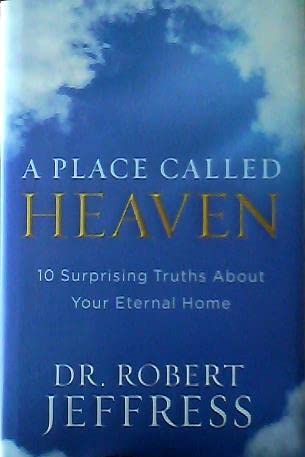 A Place Called Heaven: 10 Surprising Truths abo... B09ZJY54L2 Book Cover