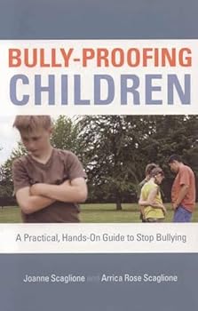 Paperback Bully-Proofing Children: A Practical, Hands-On Guide to Stop Bullying Book