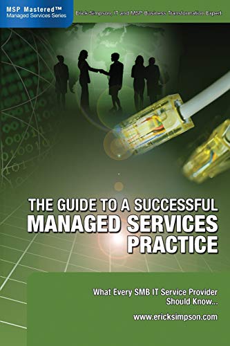 The Guide to a Successful Managed Services Practice - What Every SMB IT ...