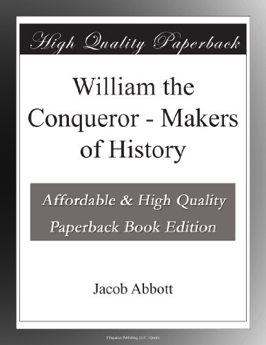 William the Conqueror - Makers of History B003YMMEXW Book Cover