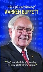 The Life and Times of Warren Buffett by Dinkar Kumar: Warren Buffett's Investment Wisdom (Warren Buffett Investment Strategy Book)