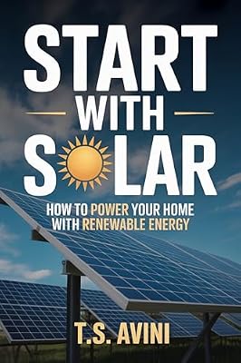 Start with Solar: How to Power Your Home with Renewable Energy
