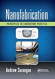 Nanofabrication: Principles to Laboratory Practice (Optical Sciences and Applications of Light)