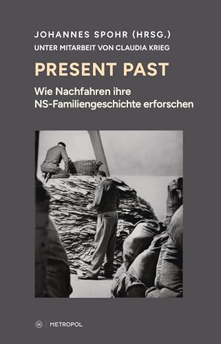 Present Past: Wie Nachfahren ihre NS-Familiengeschichte erforschen