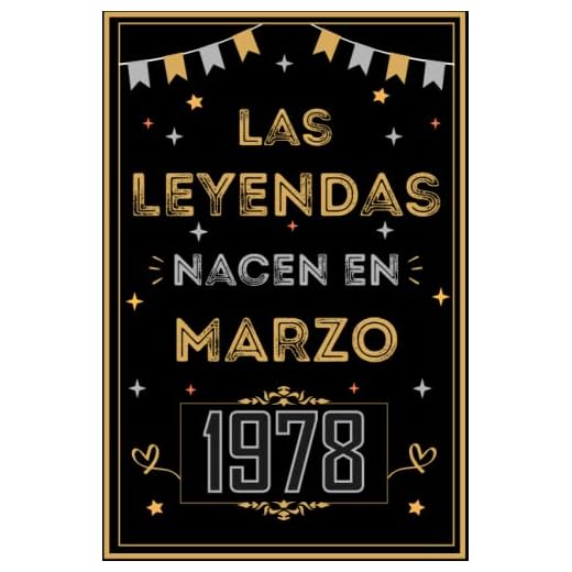CUADERNO, LAS LEYENDAS NACEN EN MARZO 1978: Regalo de 45 cumpleaños para mujeres y hombres, ideas de 45 cumpleaños... un cumpleaños... divertido, ... regalo de 45 cumpleaños para él/ella.