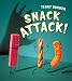Snack Attack!