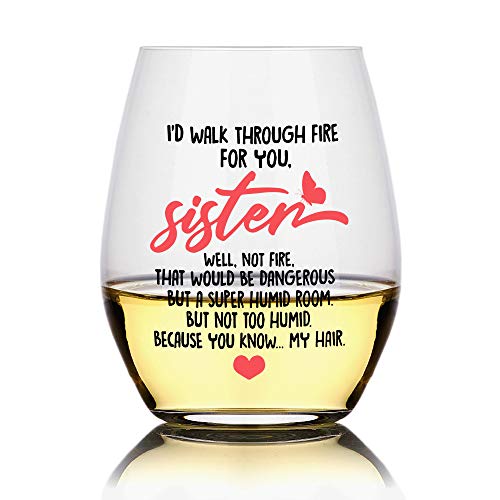 Perfectinsoy I'd Walk Through Fire For You Funny Wine Glass, Sister Gifts for Women, Best Friend & Sister in Law