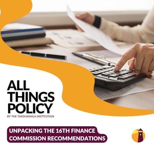 Unpacking the 16th Finance Commission Recommendations Podcast Por  arte de portada