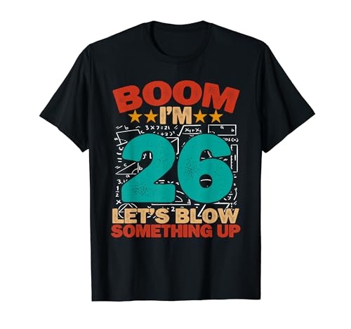 Soy 26 Boom vamos a explotar algo 26th Birthday Math Lover Camiseta