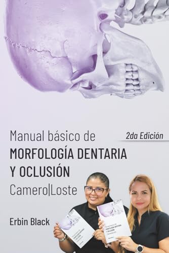 Manual Básico de Morfología Dentaria y Oclusión. Camero-Loste (Spanish Edition)