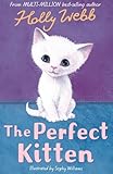 The Perfect Kitten (Holly Webb Animal Stories)