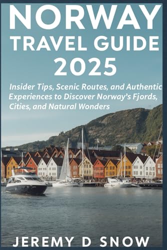 Norway Travel Guide 2025: Insider Tips, Scenic Routes, and Authentic Experiences to Discover Norway’s Fjords, Cities, and Natural Wonders.