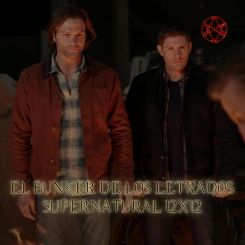 "Stuck in the Middle (With You)" Supernatural 12x12/ El B&uacute;nker De Los Letrados #264