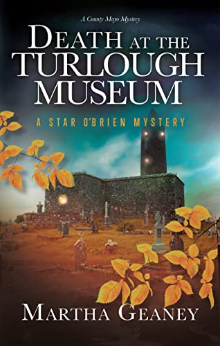 Death at the Turlough Museum: A Star O'Brien Mystery (Star O'Brien Mystery Series Book 3)
