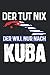 Produktbild Der Tut Nix Der Will Nur Nach Kuba: Kuba & Cuba Notizbuch 6' x 9' Kuba Geschenk für & Karibik