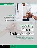 Teaching Medical Professionalism: Supporting the Development of a Professional Identity