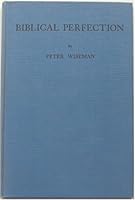 Biblical Perfection B000Y8LMYQ Book Cover