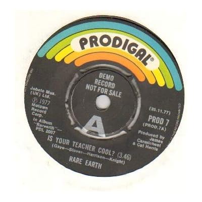 RARE EARTH - IS YOUR TEACHER COOL - 7 inch vinyl / 45