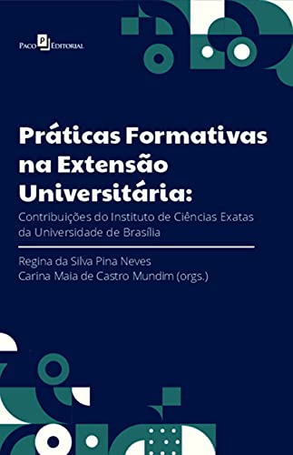 Práticas Formativas na Extensão Universitária: Contribuições do Instituto de Ciências Exatas da Universidade de Brasília