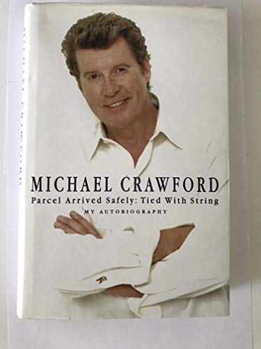 Parcel Arrived Safely: Tied with String My Autobiography