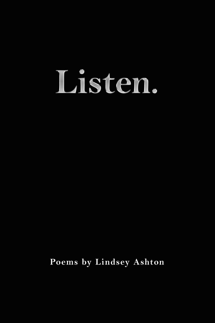Listen.