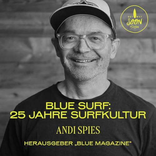 Andi Spies vom Blue Surf: 25 Jahre Surfkultur