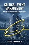 CRITICAL EVENT MANAGEMENT: A Business Guide for Commercial Properties