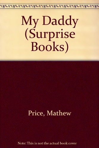 MY DADDY (Surprise Books) 0394875370 Book Cover