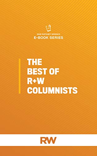 Ratchet+Wrench Presents: The Best of R+W Columnists (2020 RW eBooks Series Book 3) (English Edition) - 10 Missions Media