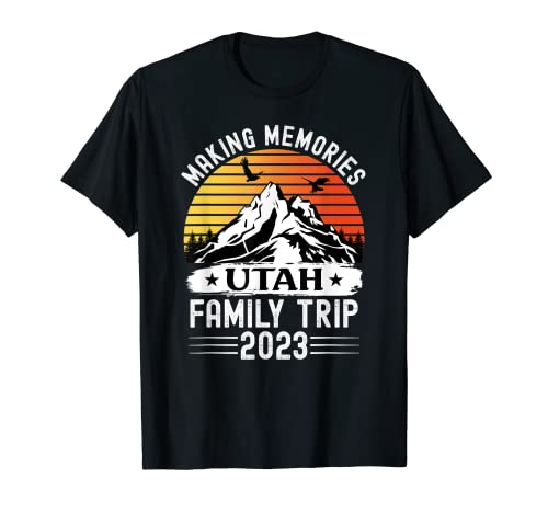 Utah Family Vacation 2023 Montañas Camping Viaje Familiar Camiseta