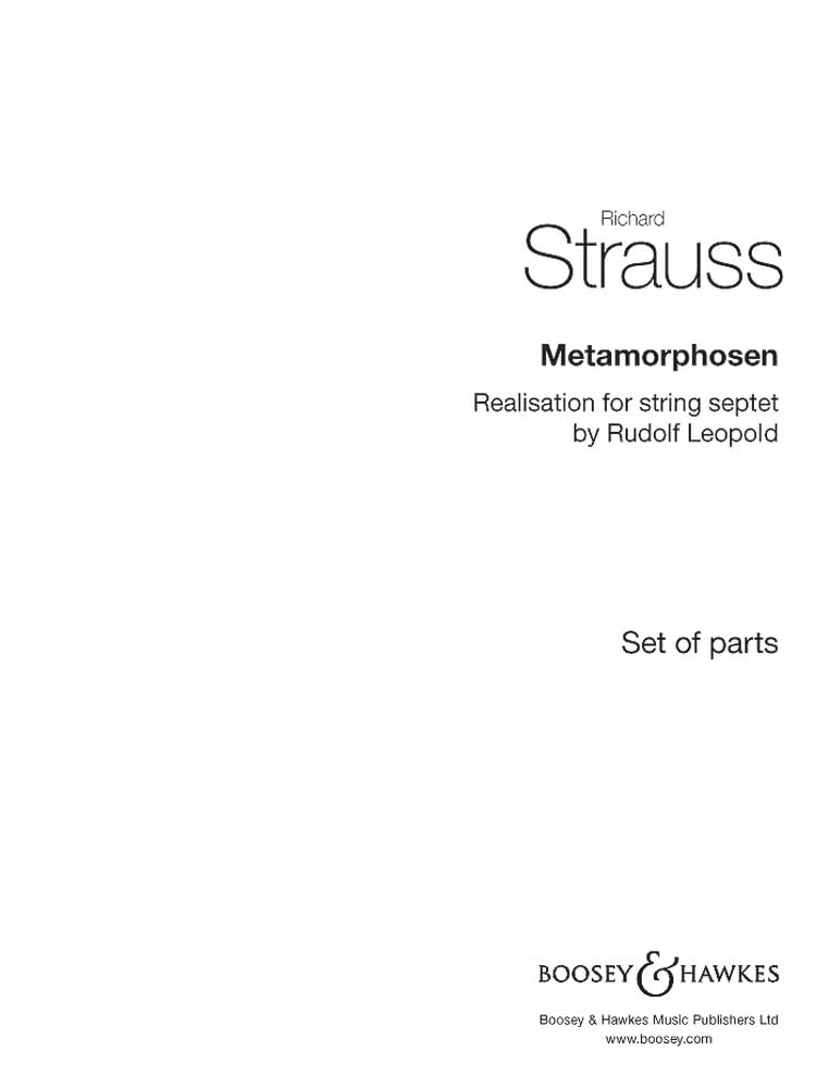Metamorphosen: Realisation for string septet by Rudolf Leopold. 2 violins, 2 violas, 2 cellos and double bass. Jeu de parties.
