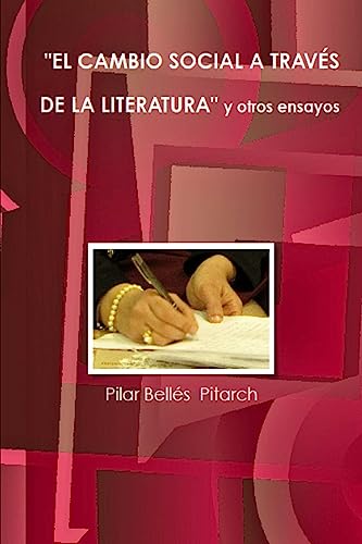 "El cambio social a través de la literatura" y otros ensayos (Spanish Edition)