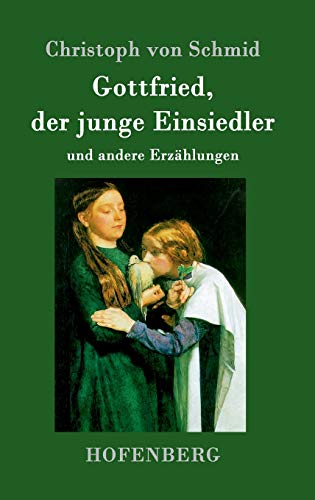 Gottfried, der junge Einsiedler: und andere Erz... [German] 3743705435 Book Cover