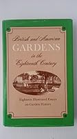 British and American Gardens in the Eighteenth Century: Eighteen Illustrated Essays on Garden History 0879351055 Book Cover