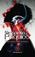 Vampirismo Psíquico: Para Influir en la Mente de los Demás (Spanish Edition) 9588391091 Book Cover
