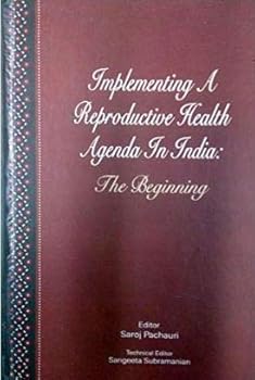 Hardcover Implementing a reproductive health agenda in India: The beginning Book