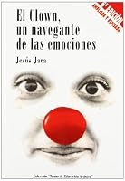 El Clown, un navegante de las emociones 848923504X Book Cover