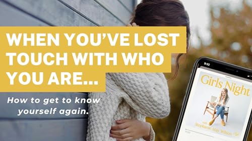 Page de couverture de Girls Night #310: When You've Lost Touch with Who You Are... (how to get to know yourself again)