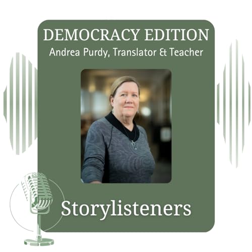 Storylisteners for Democracy: Andrea Purdy Translates Democracy Across Language and Cultures