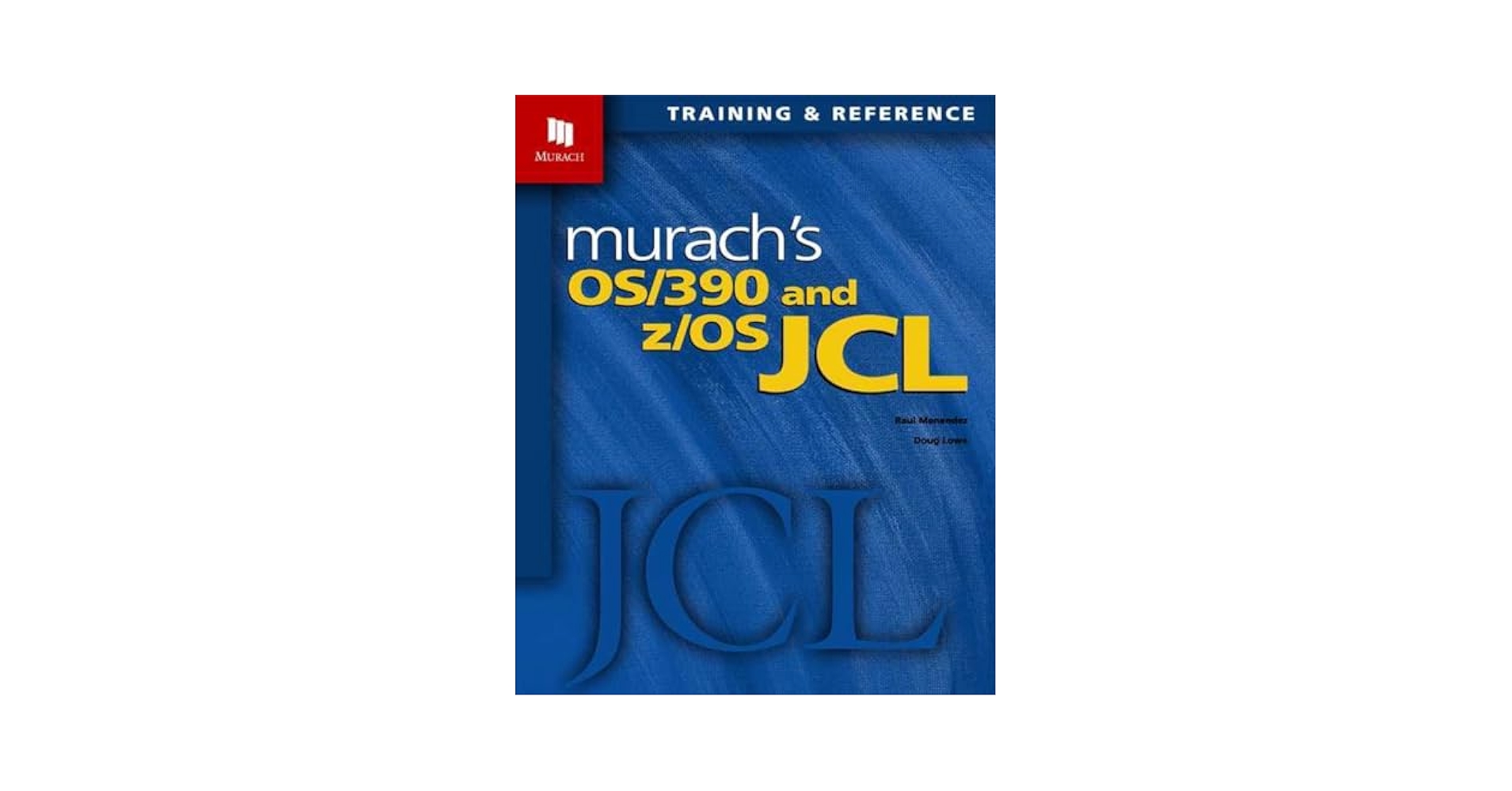 Amazon.com: Murach's OS/390 and z/OS JCL: 9781890774141