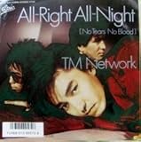 All-Right All-Night(No Tears No Blood)