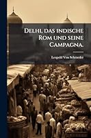 Delhi, das indische Rom und seine Campagna. (German Edition) 1023988003 Book Cover