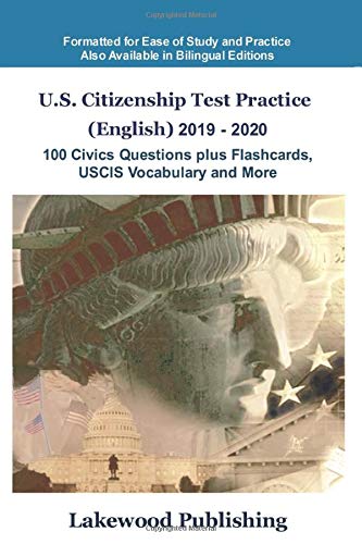 U.S. Citizenship Test Practice (English) 2019 - 2020: 100 Civics Questions, plus Flashcards, USCIS Vocabulary and More