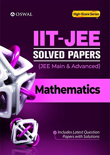 IIT-JEE Solved Papers (Main & Advanced) - Mathematics