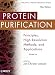Protein Purification: Principles, High Resolution Methods, and Applications