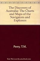 The discovery of Australia: The charts and maps of the navigators and explorers 0170060691 Book Cover